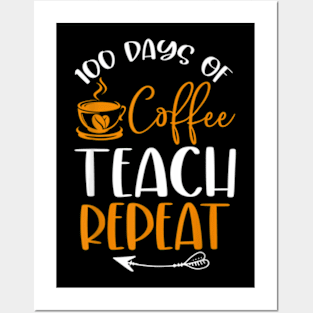 100 Days Of Coffee & Chaos Teacher 100th Day Of School Posters and Art